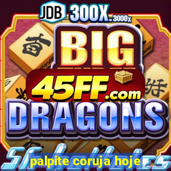 palpite coruja hoje